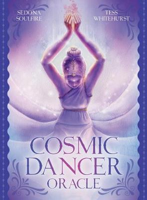 Cosmic Dancer Oracle - Soulfire, Sedona, and Whitehurst, Tess, and Eaton, Elinore (Illustrator)
