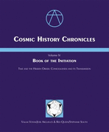 Cosmic History Chronicles: Vol. 1, Book of the Throne; the Law of Time and the Reformulation of the Human Mind