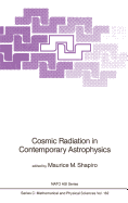 Cosmic Radiation in Contemporary Astrophysics