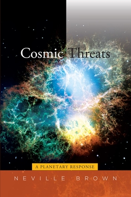 Cosmic Threats: A Planetary Response - Brown