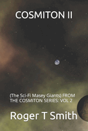 Cosmiton II: (The Sci-Fi Masey Giants) FROM THE COSMITON SERIES: VOL 2