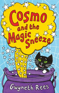 Cosmo and the Magic Sneeze - Rees, Gwyneth