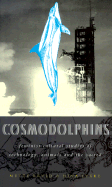 Cosmodolphins: Feminist Cultural Studies of Technology, Animals and the Sacred