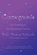 Cosmogenesis: An Unveiling of the Expanding Universe