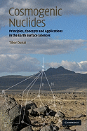 Cosmogenic Nuclides: Principles, Concepts and Applications in the Earth Surface Sciences