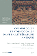 Cosmologies Et Cosmogonies Dans La Litterature Antique. Tome LXI: Huit Exposes Suivis d'Une Discussion Et d'Un Epilogue