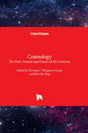 Cosmology - The Past, Present and Future of the Universe