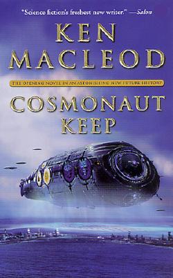 Cosmonaut Keep - MacLeod, Ken