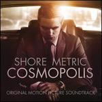 Cosmopolis [Original Motion Picture Soundtrack]