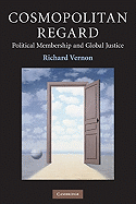 Cosmopolitan Regard: Political Membership and Global Justice