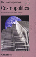 Cosmopolitics: Public Policy of Outer Space