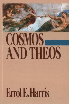 Cosmos and Theos - Harris, Errol E.