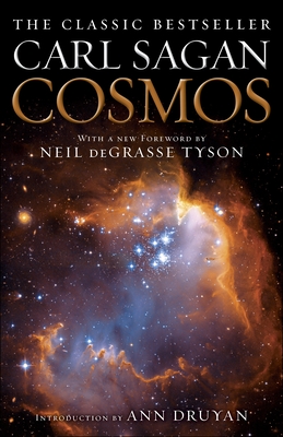 Cosmos - Sagan, Carl, and Tyson, Neil Degrasse (Foreword by), and Druyan, Ann (Introduction by)
