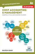 Cost Accounting and Management Essentials You Always Wanted To Know (Color)