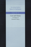 Cost and Choice: An Inquiry in Economic Theory