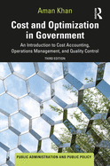 Cost and Optimization in Government: An Introduction to Cost Accounting, Operations Management, and Quality Control