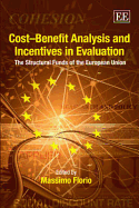 Cost-Benefit Analysis and Incentives in Evaluation: The Structural Funds of the European Union