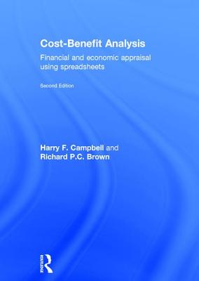 Cost-Benefit Analysis: Financial And Economic Appraisal Using Spreadsheets - Campbell, Harry F., and Brown, Richard P.C.