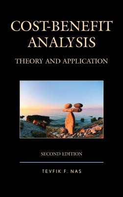 Cost-Benefit Analysis: Theory and Application - Nas, Tevfik F