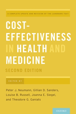 Cost-Effectiveness in Health and Medicine - Neumann, Peter J (Editor), and Sanders, Gillian D (Editor), and Russell, Louise B (Editor)