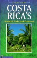 Costa Rica's National Parks and Preserves: A Visitor's Guide