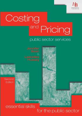 Costing and Pricing Public Sector Services - Bean, Jennifer, and Hussey, Lascelles