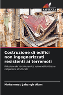 Costruzione di edifici non ingegnerizzati resistenti ai terremoti