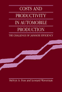 Costs and Productivity in Automobile Production: The Challenge of Japanese Efficiency