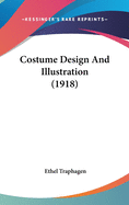 Costume Design And Illustration (1918)