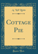 Cottage Pie (Classic Reprint)