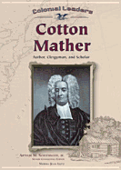 Cotton Mather: Author, Clergyman, and Scholar - Lutz, Norma Jean
