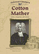 Cotton Mather: Author, Clergyman, and Scholar - Lutz, Norma Jean, and Schlesinger, Arthur Meier, Jr. (Editor)