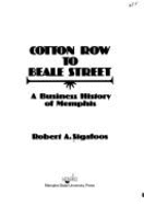 Cotton Row to Beale Street: A Business History of Memphis