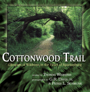 Cottonwood Trail: Glimpses of Wildness in the Heart of Spartanburg
