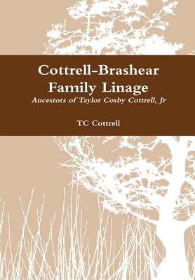 Cottrell-Brashear Family Linage - Cottrell, Tc