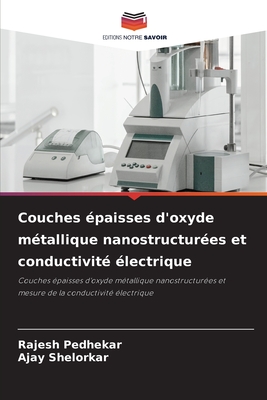 Couches paisses d'oxyde mtallique nanostructures et conductivit lectrique - Pedhekar, Rajesh, and Shelorkar, Ajay