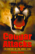 Cougar Attacks: Encounters of the Worst Kind