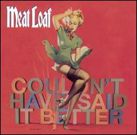 Couldn't Have Said It Better [UK] - Meat Loaf