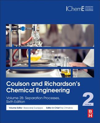 Coulson and Richardson's Chemical Engineering: Volume 2B: Separation Processes - Ray, Ajay K. (Editor)