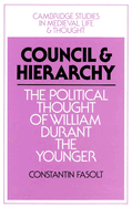 Council and Hierarchy: The Political Thought of William Durant the Younger