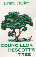 Councillor Hescott's Tree - Taylor, Brian W