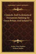 Councils and Ecclesiastical Documents Relating to Great Britain and Ireland, Vol. 2: Part II (Classic Reprint)