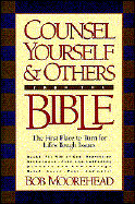 Counsel Yourself and Others from the Bible - Moorehead, Bob