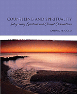 Counseling and Spirituality: Integrating Spiritual and Clinical Orientations