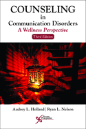Counseling in Communication Disorders: A Wellness Perspective