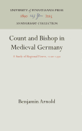 Count and Bishop in Medieval Germany: A Study of Regional Power, 11-135