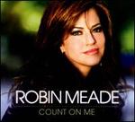 Count on Me - Robin Meade