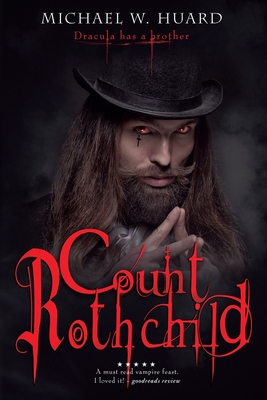 Count Rothchild - Huard, Michael W