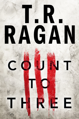 Count to Three - Ragan, T R