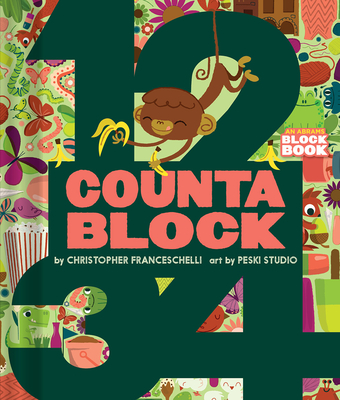 Countablock (an Abrams Block Book) - Franceschelli, Christopher, and Peski Studio